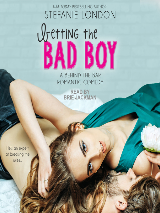 Title details for Betting the Bad Boy by Stefanie London - Available